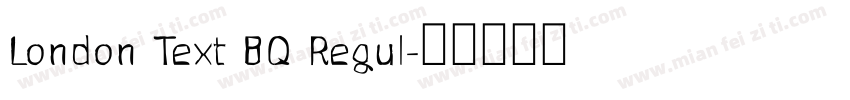 London Text BQ Regul字体转换